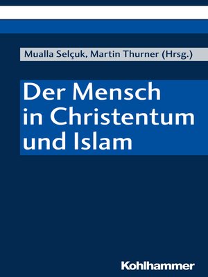 cover image of Der Mensch in Christentum und Islam